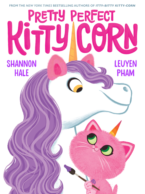 Title details for Pretty Perfect Kitty-Corn by Shannon Hale - Wait list